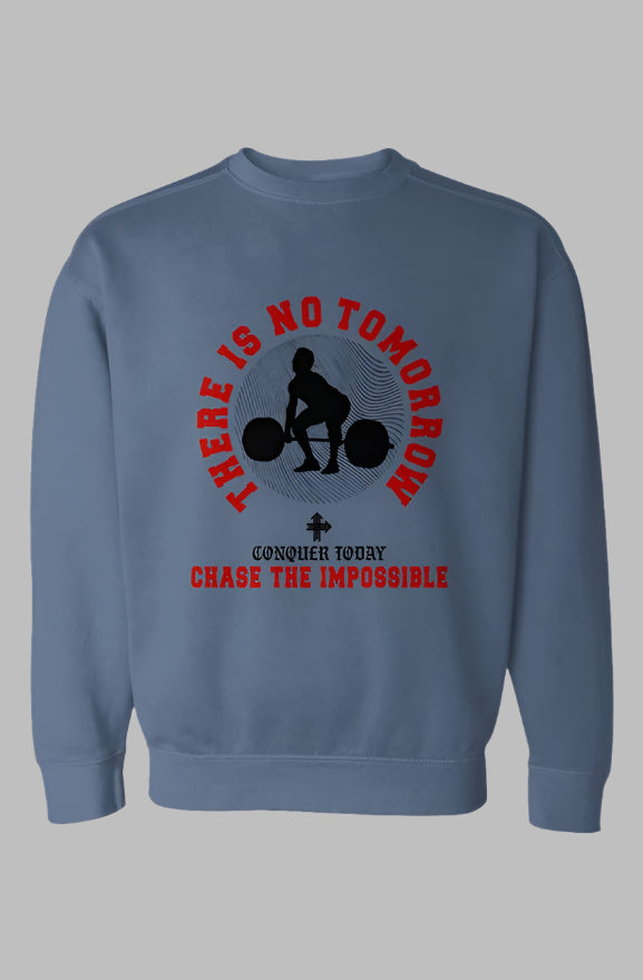 THERE IS NO TOMORROW Upward & Onward Gym Sweatshirt