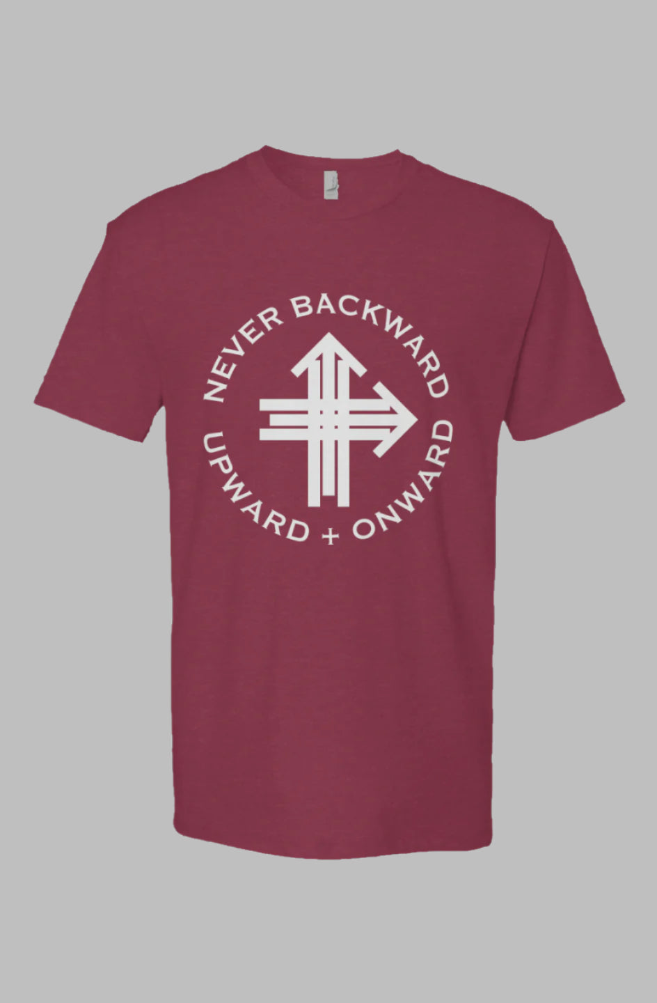 Never Backward, Upward & Onward Gym Shirt