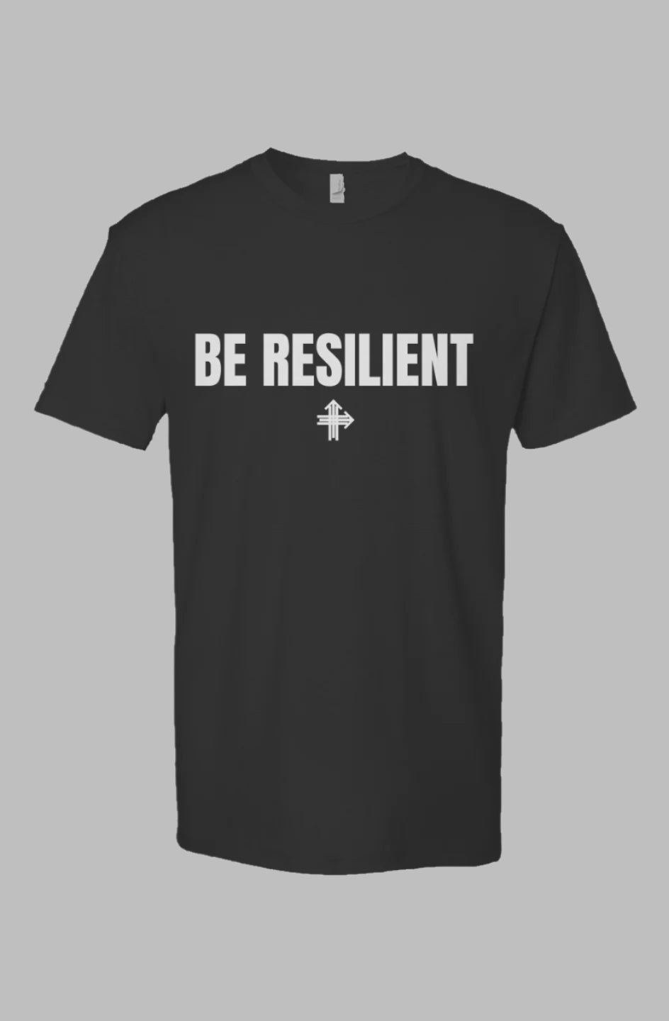 BE RESILIENT Upward & Onward Motivational Shirt