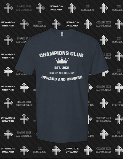 CHAMPIONS CLUB Upward & Onward Gym Shirt