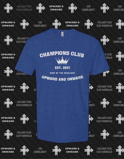 CHAMPIONS CLUB Upward & Onward Gym Shirt