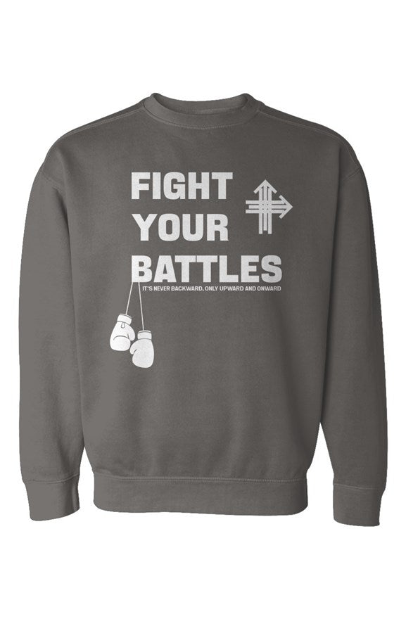 FIGHT YOUR BATTLES Upward & Onward Sweatshirt 