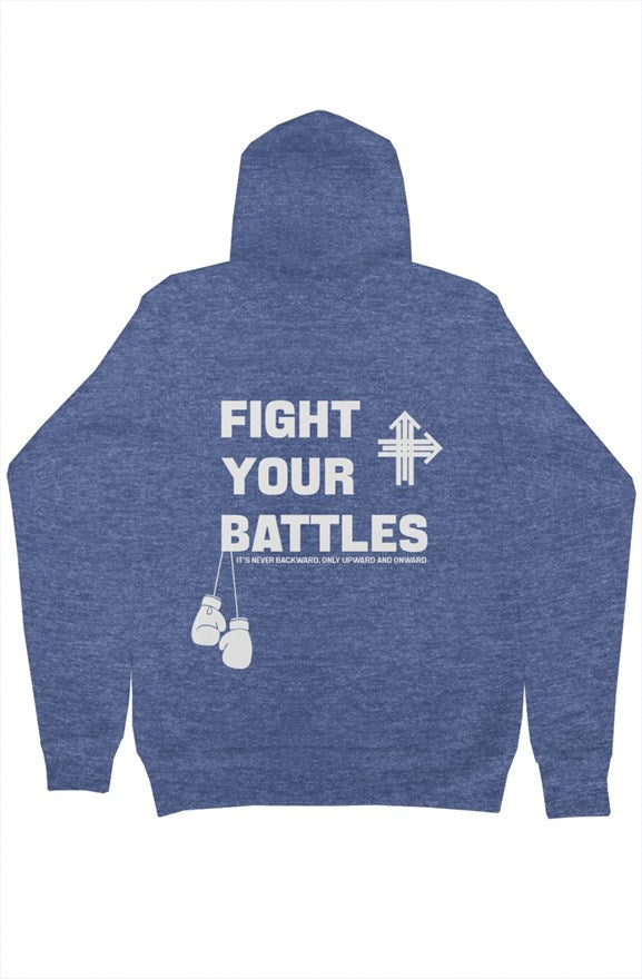 FIGHT YOUR BATTLES Upward & Onward Hoodies