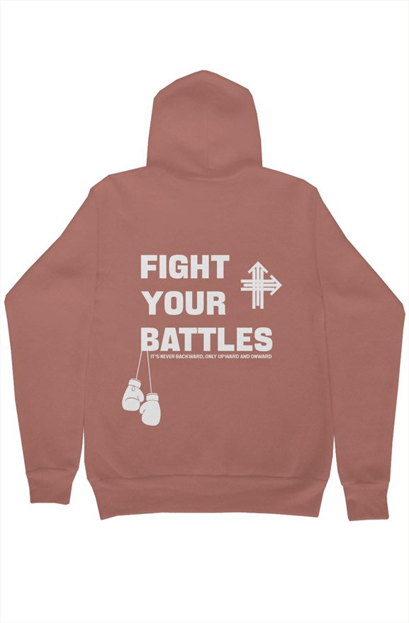 FIGHT YOUR BATTLES Upward & Onward Hoodie