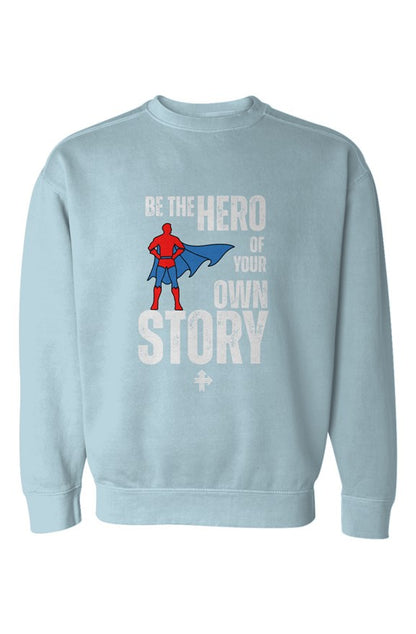 BE THE HERO Upward & Onward Sweatshirt