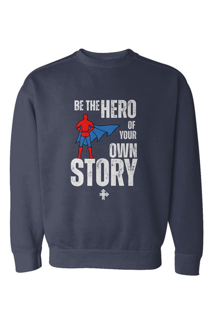 BE THE HERO Upward & Onward Sweatshirt