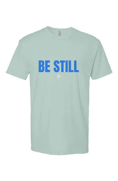 BE STILL Upward & Onward Statement Shirt