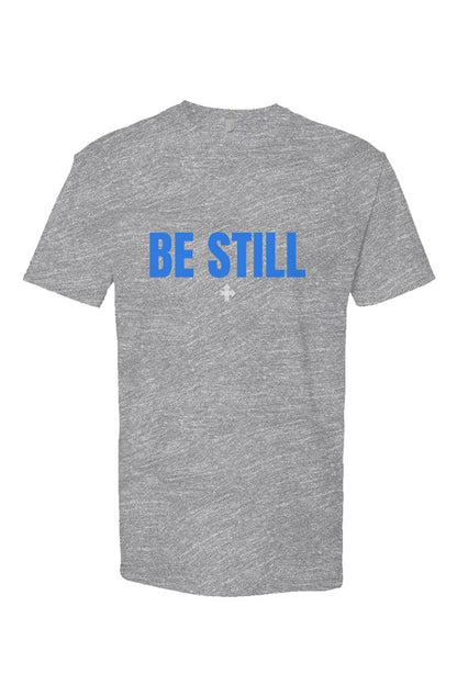 BE STILL Upward & Onward Statement Shirt