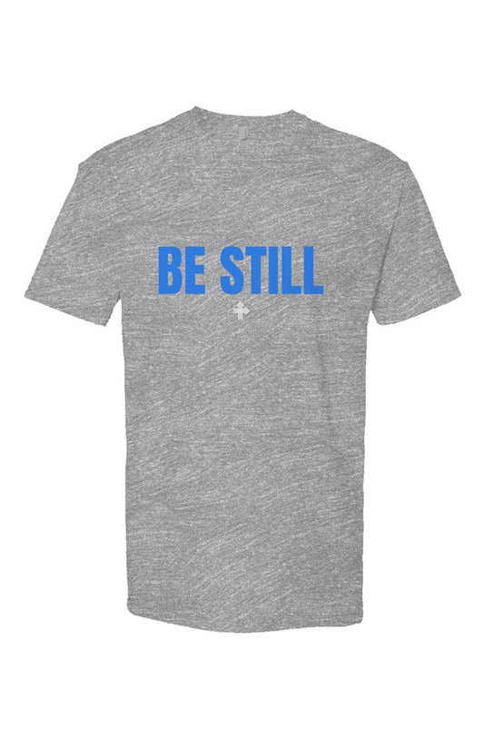 BE STILL Upward & Onward Statement Shirt