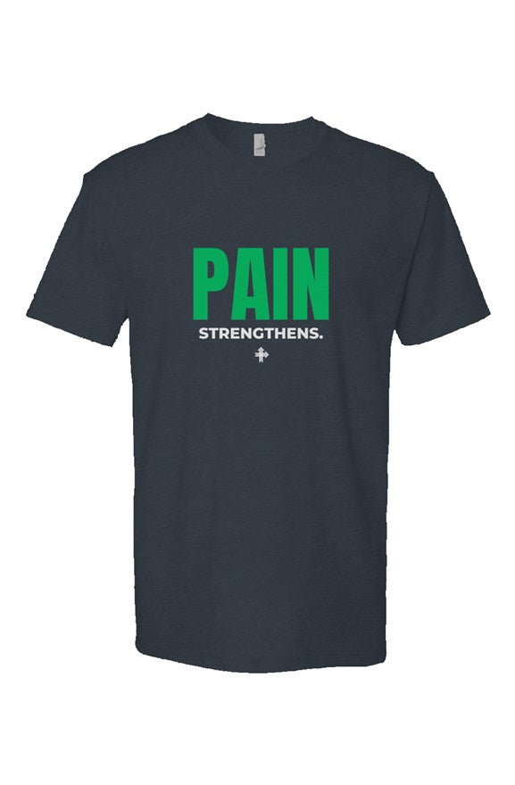 PAIN STRENGTHENS Upward & Onward Statement Shirt