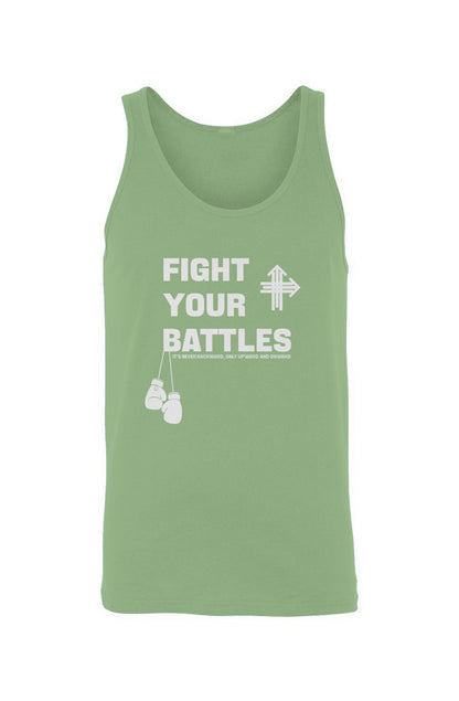 FIGHT YOUR BATTLES Upward & Onward Tank