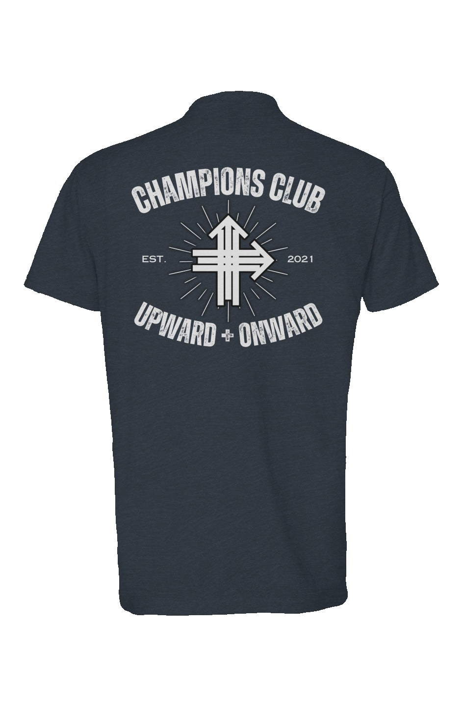 Signature Edition: CHAMPIONS CLUB Upward and Onward Motivational Shirt