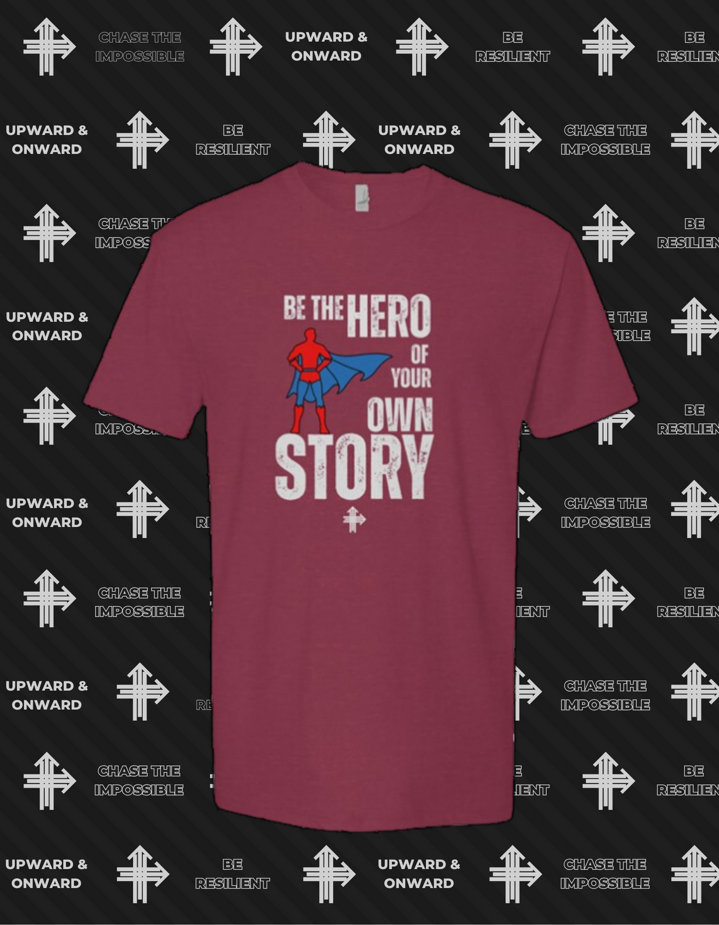 BE THE HERO Upward & Onward Gym Shirt