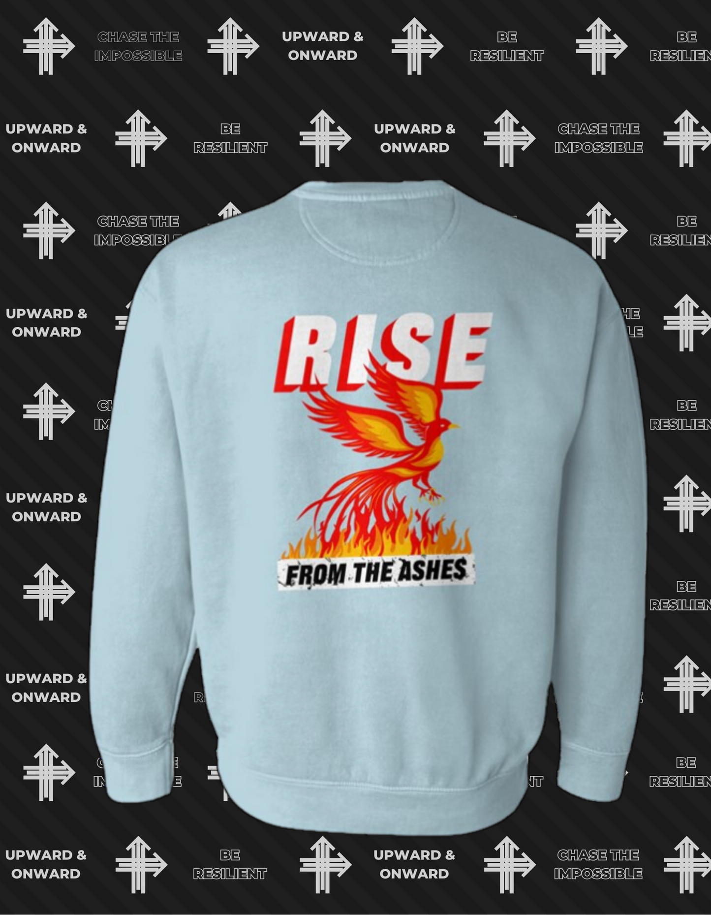 RISE FROM THE ASHES Upward & Onward Sweatshirt